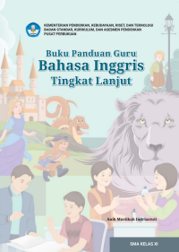 Buku Panduan Guru Bahasa Inggris Tingkat Lanjut Kelas XI