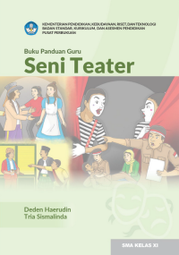 Buku Panduan Guru Seni Teater Kelas XI