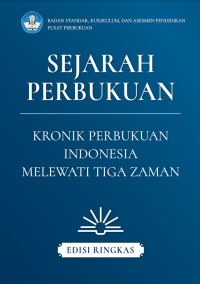 Sejarah Perbukuan Kronik Perbukuan Indonesia Melewati Tiga Zaman