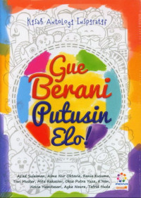 Gue Berani Putusin Elo