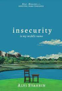 Insecurity Is my midle name