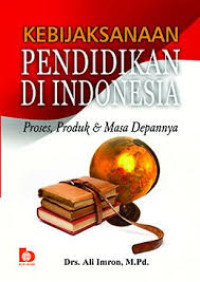 Kebijaksanaan pendidikan di Indonesia