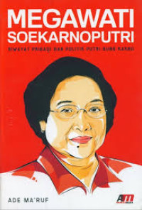 Megawati Soekarnoputri; Riwayat pribadi dan politik putri Bung Karno