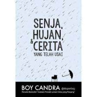 SENJA HUJAN & Cerita