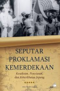 SEPUTAR PROKLAMASI KEMERDEKAAN